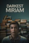 دانلود فیلم Darkest Miriam 2024 تاریک ترین میریام