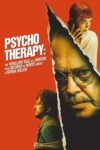 دانلود فیلم Psycho Therapy: The Shallow Tale of a Writer Who Decided to Write About a Serial Killer 2024 روان درمانی: داستان سطحی نویسنده ای که تصمیم گرفت درباره یک قاتل زنجیره ای بنویسد
