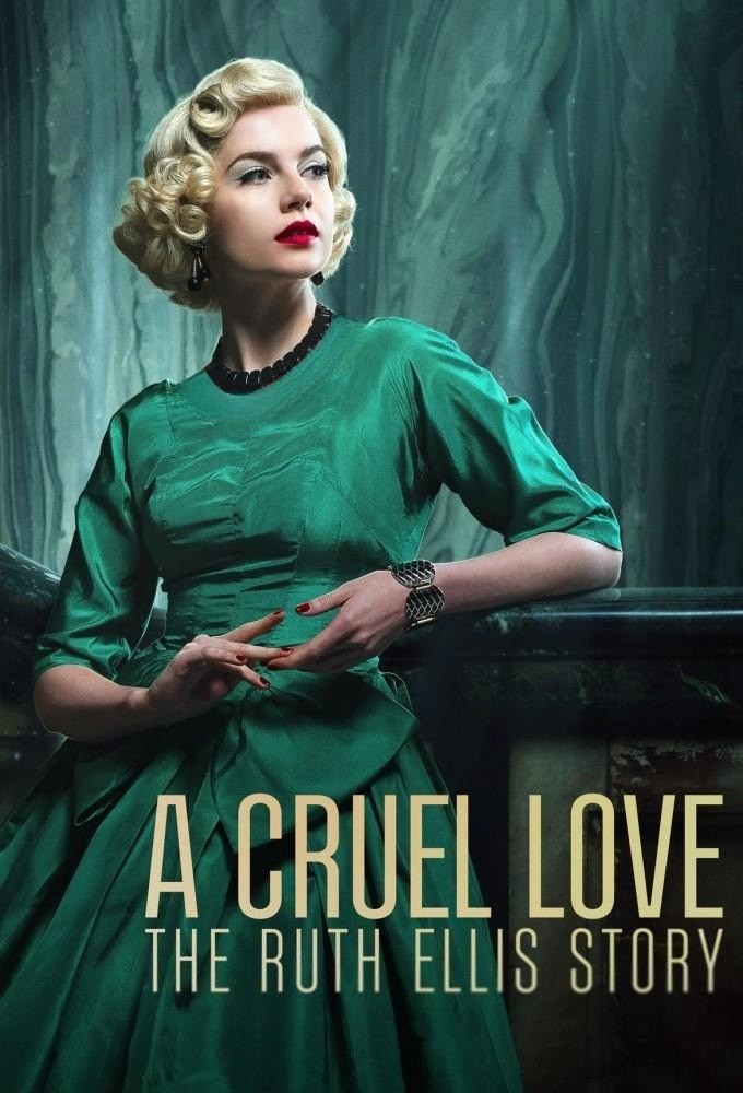 دانلود سریال A Cruel Love: The Ruth Ellis Story 2025 عشقی بی‌رحمانه: داستان روث الیس