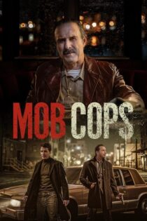 دانلود فیلم Mob Cops 2025 پلیس های مافیایی