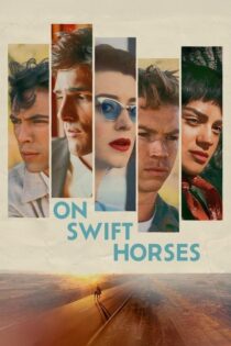 دانلود فیلم On Swift Horses 2024 بر پشت اسب‌های تندرو