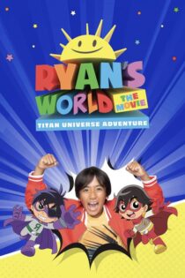 دانلود انیمیشن Ryan’s World the Movie: Titan Universe Adventure 2024 دنیای رایان: ماجراجویی در جهان تایتان