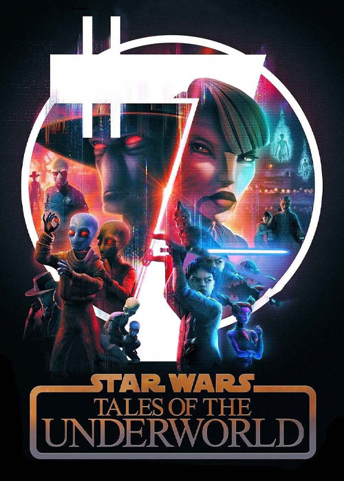 دانلود انیمیشن سریالی Star Wars: Tales of the Underworld 2025 جنگ ستارگان: ماجراهای دنیای زیرین