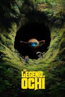 دانلود فیلم The Legend of Ochi 2025 افسانه اوچی
