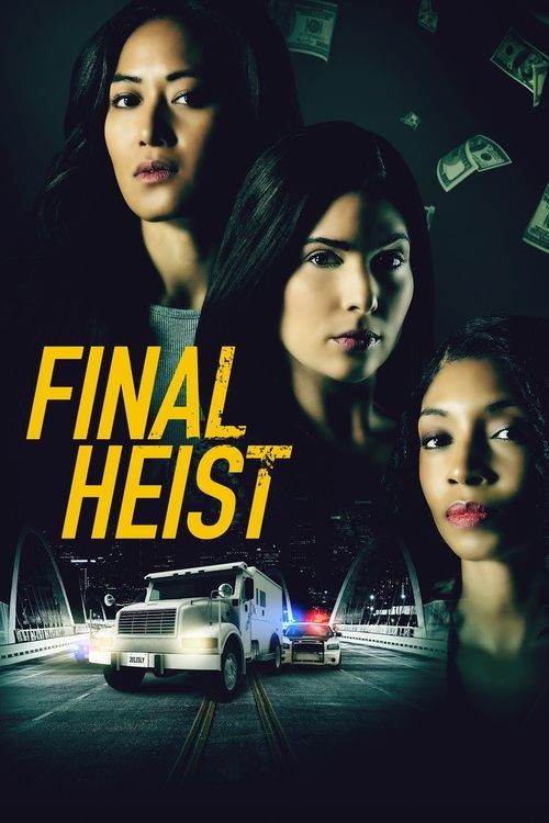 دانلود فیلم Final Heist 2024 سرقت نهایی