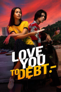 دانلود فیلم Love You To Debt 2024 تا پای مرگ دوستت دارم
