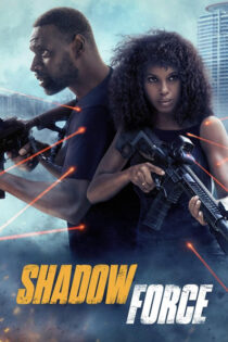 دانلود فیلم Shadow Force 2025 نیروی سایه