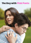 دانلود فیلم The Boy With Pink Pants 2024 پسری با شلوار صورتی