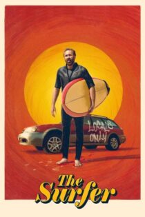 دانلود فیلم The Surfer 2024 موج‌ سوار