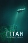 دانلود مستند Titan: The OceanGate Disaster 2025 تایتان: فاجعه اوشن‌گیت