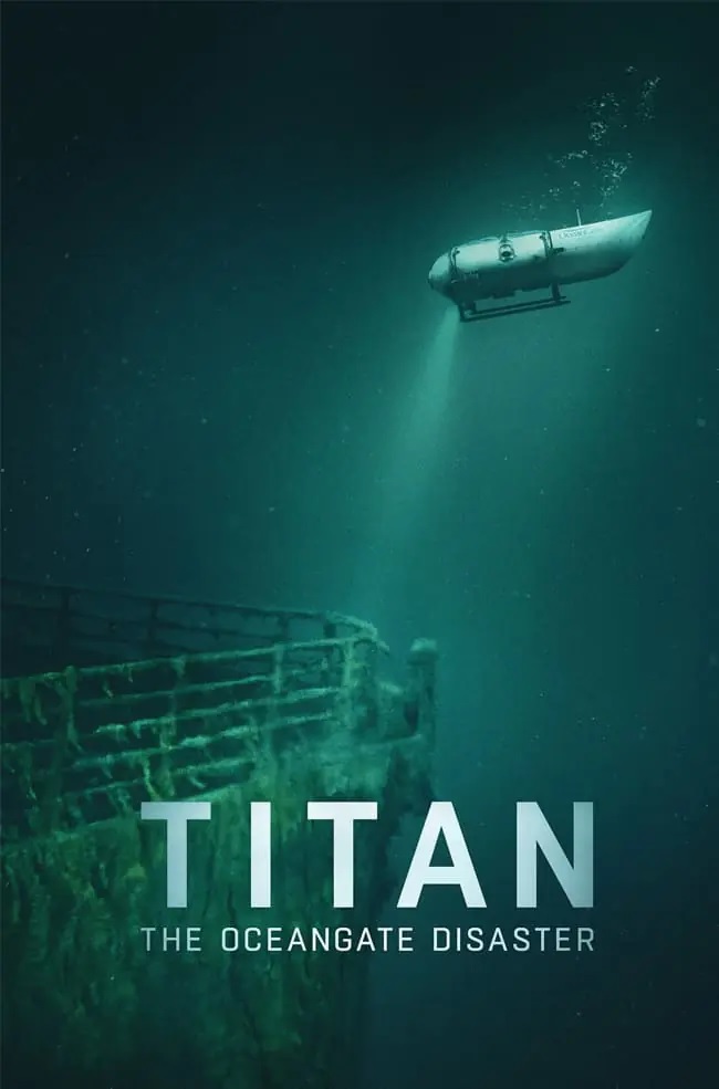 دانلود مستند Titan: The OceanGate Disaster 2025 تایتان: فاجعه اوشن‌گیت