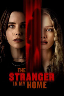 دانلود فیلم The Stranger in My Home 2025 غریبهای در خانه من دانلود فیلم The Stranger in My Home 2025 غریبهای در خانه من