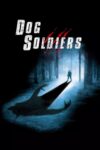 دانلود فیلم Dog Soldiers 2002 سربازان سگی