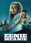 دانلود فیلم Eenie Meanie 2025 اینی مینی