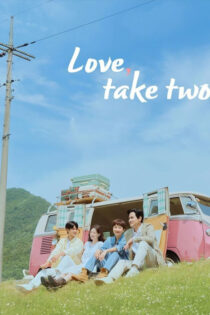 دانلود سریال Love, Take Two 2025 عشق برداشت دوم دانلود سریال Love, Take Two 2025 عشق برداشت دوم