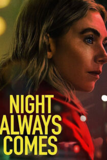 دانلود فیلم Night Always Comes 2025 شب همیشه میآید دانلود فیلم Night Always Comes 2025 شب همیشه میآید