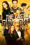 دانلود فیلم The Last Gunfight 2025 آخرین تیراندازی