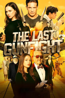 دانلود فیلم The Last Gunfight 2025 آخرین تیراندازی دانلود فیلم The Last Gunfight 2025 آخرین تیراندازی