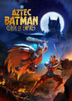 دانلود انیمیشن Aztec Batman: Clash of Empires 2025 بتمن آزتک: جدال امپراتوری ها