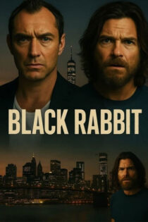 دانلود سریال Black Rabbit 2025 خرگوش سیاه دانلود سریال Black Rabbit 2025 خرگوش سیاه