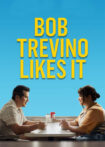 دانلود فیلم Bob Trevino Likes It 2024 باب تروینو آن را دوست دارد