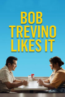 دانلود فیلم Bob Trevino Likes It 2024 باب تروینو آن را دوست دارد