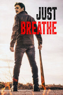 دانلود فیلم Just Breathe 2025 فقط نفس بکش دانلود فیلم Just Breathe 2025 فقط نفس بکش