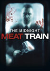 دانلود فیلم The Midnight Meat Train 2008 قطار گوشت نیمه‌شب