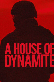 دانلود فیلم A House of Dynamite 2025 خانهای از دینامیت دانلود فیلم A House of Dynamite 2025 خانهای از دینامیت