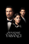 دانلود سریال Aynadaki Yabanci 2025 غریبه ای در آینه