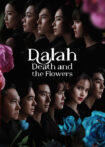 دانلود سریال Dalah: Death and the Flowers 2025 دالا مرگ و گل ها