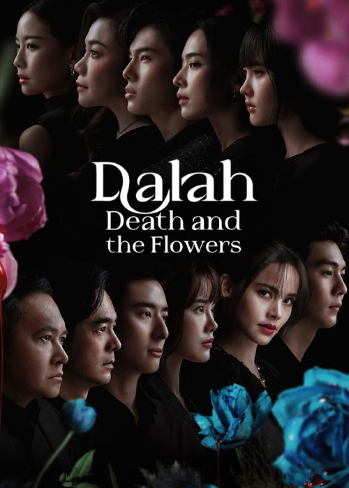 دانلود سریال Dalah: Death and the Flowers 2025 دالا مرگ و گل ها