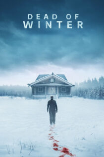 دانلود فیلم Dead of Winter 2025 زمستان مرگبار دانلود فیلم Dead of Winter 2025 زمستان مرگبار