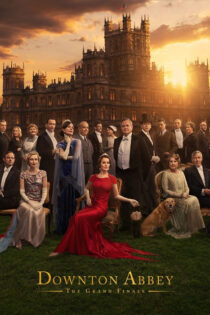 دانلود فیلم Downton Abbey: The Grand Finale 2025 دانتون ابی: پایان باشکوه