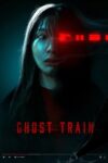 دانلود فیلم Ghost Train 2024 قطار ارواح