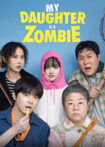 دانلود فیلم My Daughter Is a Zombie 2025 دختر من یک زامبیه