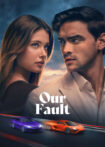 دانلود فیلم Our Fault 2025 اشتباه ما دانلود فیلم Our Fault 2025 اشتباه ما