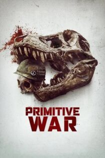 دانلود فیلم Primitive War 2025 جنگ بدوی