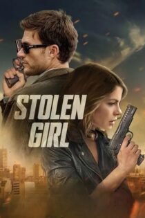 دانلود فیلم Stolen Girl 2025 دختر ربوده شده دانلود فیلم Stolen Girl 2025 دختر ربوده شده
