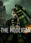 دانلود سریال The Hooligan 2025 آشوبگر