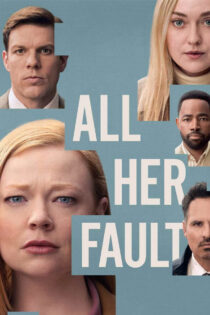 دانلود سریال All Her Fault 2025 همه اش تقصیر اوست