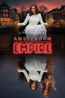 دانلود سریال Amsterdam Empire 2025 امپراتوری آمستردام