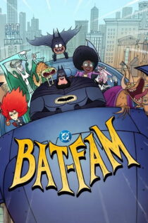 دانلود انیمیشن سریالی Bat-Fam 2025 خانواده بتمن دانلود انیمیشن سریالی Bat-Fam 2025 خانواده بتمن