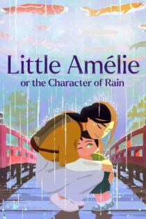 دانلود انیمیشن Little Amélie or the Character of Rain 2025 آملی کوچولو یا شخصیت باران دانلود انیمیشن Little Amélie or the Character of Rain 2025 آملی کوچولو یا شخصیت باران