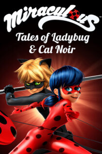دانلود انیمیشن سریالی Miraculous: Tales of Ladybug & Cat Noir 2015 ماجراهای شگفت‌انگیز لیدی باگ و کت نوآر