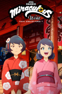دانلود انیمیشن Miraculous World: Tokyo, Stellar Force 2025 میراکلس : توکیو و راز کاگامی دانلود انیمیشن Miraculous World: Tokyo, Stellar Force 2025 میراکلس : توکیو و راز کاگامی