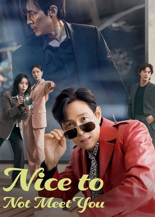 دانلود سریال Nice to Not Meet You 2025 خوشحالم که ندیدمت