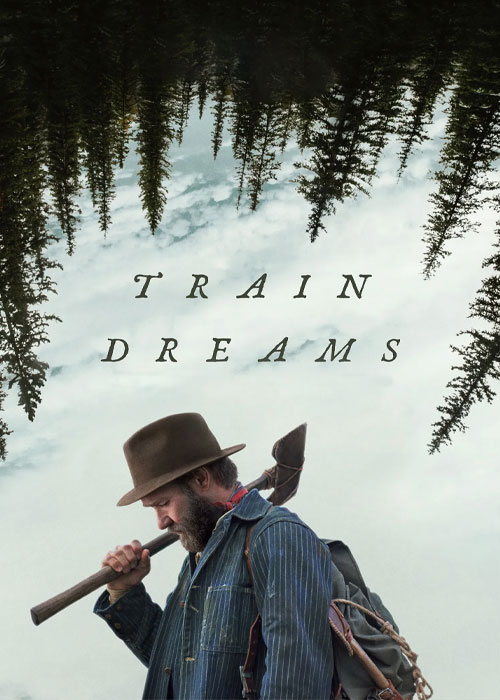 دانلود فیلم Train Dreams 2025 رویاهای قطار