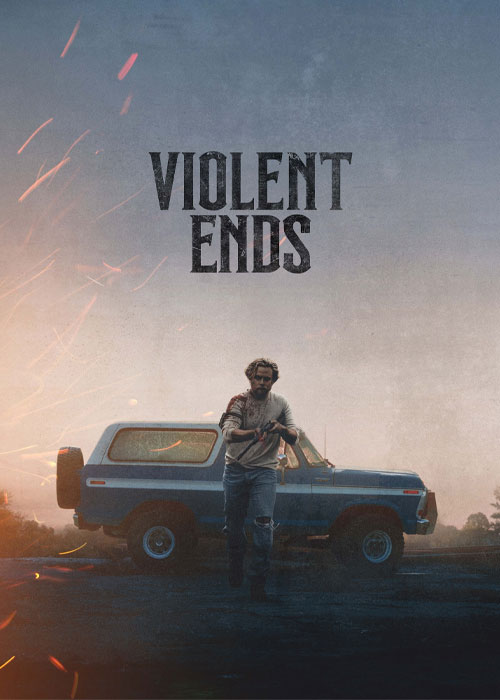 دانلود فیلم Violent Ends 2025 پایان‌های خشونت‌آمیز