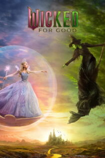 دانلود فیلم Wicked: For Good 2025 شرور: برای همیشه دانلود فیلم Wicked: For Good 2025 شرور: برای همیشه